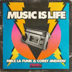 Music Is Life (feat. Corey Andrew) by Mike La Funk album reviews, ratings, credits