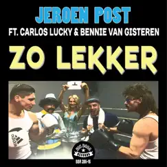 Zo Lekker (Radio Edit) - Single by Jeroen Post album reviews, ratings, credits