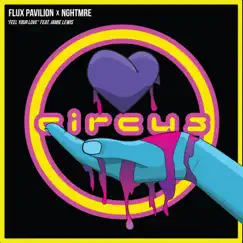Feel Your Love (feat. Jamie Lewis) - Single by Flux Pavilion & NGHTMRE album reviews, ratings, credits