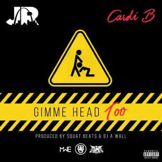 Download Gimme Head Too (feat. Cardi B) J.R. MP3
