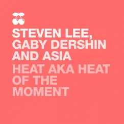 Heat Aka Heat of the Moment (Robert M Remix) Song Lyrics