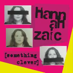 Something Clever by Hannah Zaic album reviews, ratings, credits