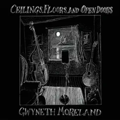 Ceilings, Floors, And Open Doors by Gwyneth Moreland album reviews, ratings, credits