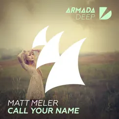 Call Your Name - Single by Matt Meler album reviews, ratings, credits