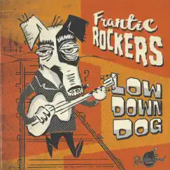 Low Down Dog by Frantic Rockers album reviews, ratings, credits