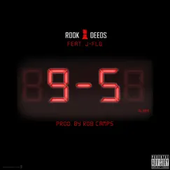 9-5 (feat. J-Flo) - Single by Rook Deeds album reviews, ratings, credits