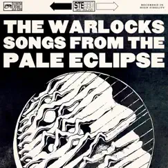 Songs from the Pale Eclipse by The Warlocks album reviews, ratings, credits