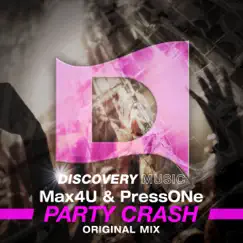 Party Crash - Single by Max4U & PressONe album reviews, ratings, credits