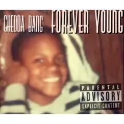 Forever Young - Single by Chedda Bang album reviews, ratings, credits