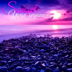 Sunset Yoga Sequence – Flow & Slow Yoga Music for Sun Salutations Beach Yoga by Yoga & Yoga album reviews, ratings, credits