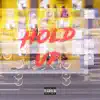 Hold Up (feat. Satori IV) - Single album lyrics, reviews, download