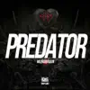 Predator (2016 Mix) - Single album lyrics, reviews, download