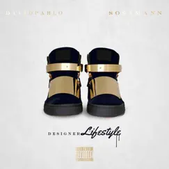 Designer LifeStyle (feat. Sosa Mann) - Single by David Pablo album reviews, ratings, credits