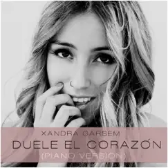 Duele el corazón (Piano Version) [feat. David de Miguel] - Single by Xandra Garsem album reviews, ratings, credits