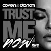 Trust Me Now (Remixes) - Single album lyrics, reviews, download