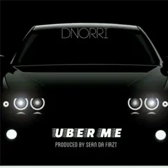 Uber Me - Single by DNoRRi album reviews, ratings, credits