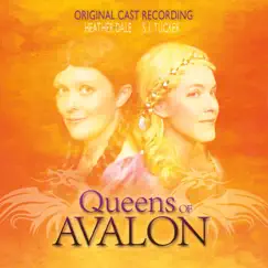 Queens of Avalon (Original Cast Recording) by Heather Dale & S.J. Tucker album reviews, ratings, credits