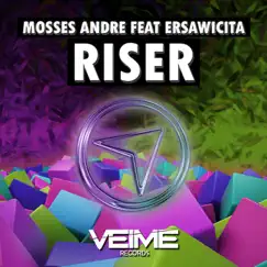 Riser (feat. Ersawicita) - Single by Mosses Andre album reviews, ratings, credits