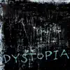 Dystopia album lyrics, reviews, download