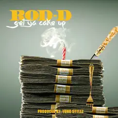 Get Ya Cake Up (Prod By Dj Yung Stylez) Song Lyrics