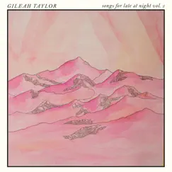 Songs for Late at Night, Vol. 2 by Gileah Taylor album reviews, ratings, credits