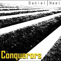 Conquerors - EP by Daniel Neel album reviews, ratings, credits