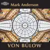 Von Bülow: Piano Music album lyrics, reviews, download