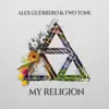 My Religion (feat. Two Tone) - Single album lyrics, reviews, download