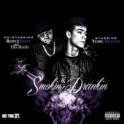 Smokin' and Drankin' (feat. Royce Rizzy & Blind Fury) - Single by Yung Reason album reviews, ratings, credits