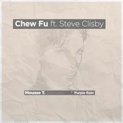 Purple Rain (Mousse T.'s Remixes) [feat. Steve Clisby] - EP by Chew Fu album reviews, ratings, credits