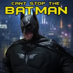 Can't Stop the Batman (feat. HeroPlay) - Single by Screen Team album reviews, ratings, credits