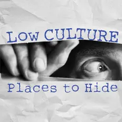 Places to Hide by Low Culture album reviews, ratings, credits