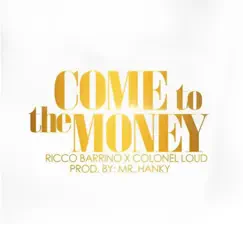 Come to the Money - Single by Ricco Barrino & Colonel Loud album reviews, ratings, credits
