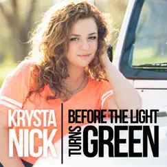 Before the Light Turns Green - Single by Krysta Nick album reviews, ratings, credits
