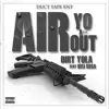 AIR YO ASS OUT (feat. Veli Sosa) - Single album lyrics, reviews, download