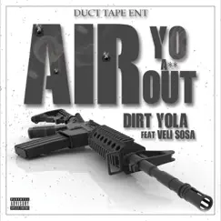 AIR YO ASS OUT (feat. Veli Sosa) Song Lyrics
