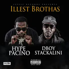 Illest Brothas by Hype Pacino & Dboy Stackalini album reviews, ratings, credits