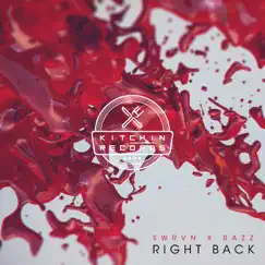 Right Back - Single by SWRVN & Razz album reviews, ratings, credits