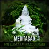 Meditação Zen Budista e Tranquilidade – Música New Age para Relaxamento, Depressão e Ansiedade, Bem Estar e Regeneração album lyrics, reviews, download