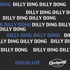 Dilly Ding Dilly Dong - Single by Giulio Lnt album reviews, ratings, credits