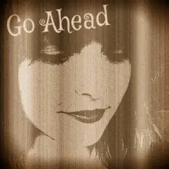 Go Ahead - Single by Lori Lee Bulloch album reviews, ratings, credits