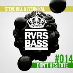 Don't Hesitate - Single by Steve Hill & Technikal album reviews, ratings, credits