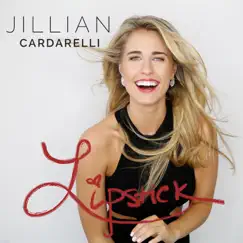 Lipstick - Single by Jillian Cardarelli album reviews, ratings, credits