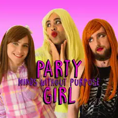 Party Girl - Single by Minds Without Purpose album reviews, ratings, credits