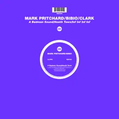 A Badman Sound / Heath Town / Inf Inf Inf Inf - Single by Mark Pritchard, Bibio & Clark album reviews, ratings, credits
