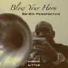 Blow Your Horn - Single album lyrics, reviews, download