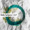 Little Helpers 227 album lyrics, reviews, download