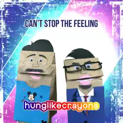 Can't Stop the Feeling! - Single by Hunglikecrayons album reviews, ratings, credits