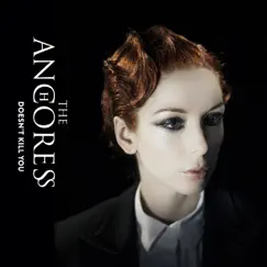 Doesn't Kill You - Single by The Anchoress album reviews, ratings, credits