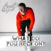 What Do You Reckon? - Single album lyrics, reviews, download